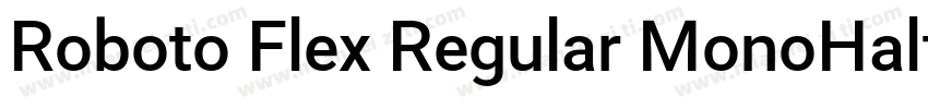 Roboto Flex Regular MonoHalf字体转换